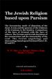 The Jewish Religion based upon Parsism | Cama, K. R.