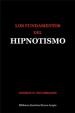 Los Fundamentos del Hipnotismo | Estabrooks, George H.