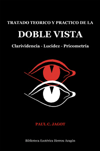 Tratado teórico y práctico de la Doble Vista | Jagot, Paul C.