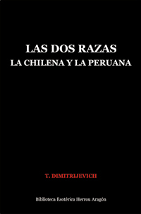 Las dos Razas. La Chilena y la Peruana | Dimitrijevich, T.