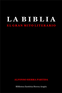 La Biblia, El Gran Mito Literario | Sierra Partida, Alfonso