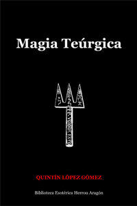 Magia Teúrgica | López Gómez, Quintín