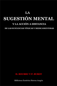 La sugestión mental y la acción a distancia de las sustancias tóxicas y medicamentosas | Bourru, H. y Burot, P.