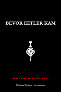 Bevor Hitler kam | Sebottendorff, Rudolf von