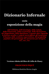 Dizionario Infernale ossia esposizione della magia | Piqué, Francesco