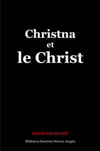 Christna et le Christ | Jacolliot, Louis