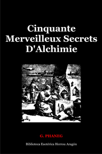 Cinquante Merveilleux Secrets D'Alchimie | Phaneg, G.