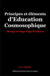 Principes et éléments d'Éducation Cosmosophique | S.U. Zanne
