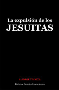 La expulsión de los Jesuitas  | Vinaixa, J. Jorge