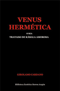 Venus Hermética o sea tratado de kábala amorosa | Cardano, Girolamo