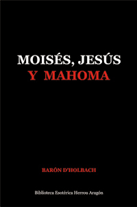 Moisés, Jesús y Mahoma | Holbach, Barón d'