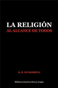 La Religión al Alcance de Todos | De Ibarreta, R. H.