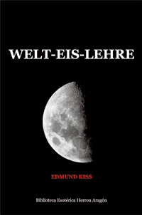 Welt-Eis-Lehre  | Kiss, Edmund